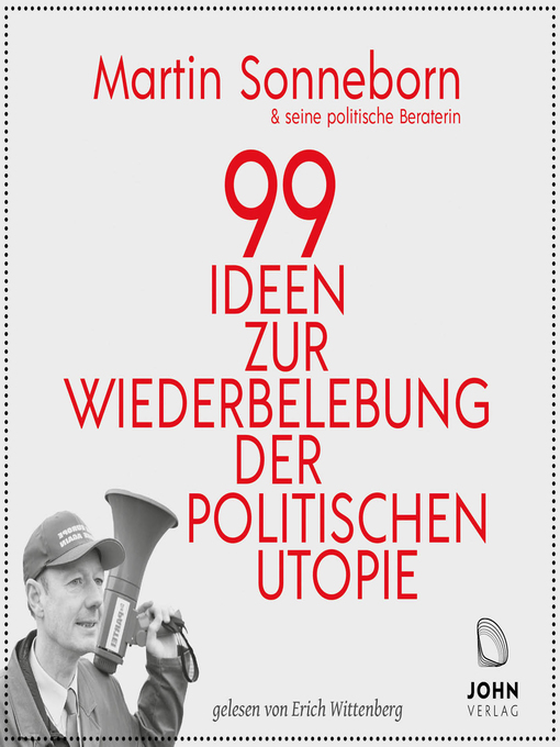 Titeldetails für 99 Ideen zur Wiederbelebung der politischen Utopie nach Martin Sonneborn - Verfügbar